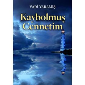 Kaybolmuş Cennetim - Vadi Yaramış