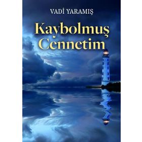 Kaybolmuş Cennetim - Vadi Yaramış