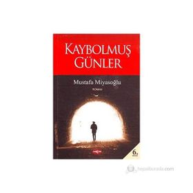 Kaybolmuş Günler - Mustafa Miyasoğlu
