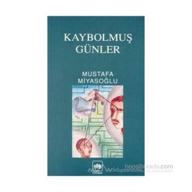 Kaybolmuş Günler - Mustafa Miyasoğlu