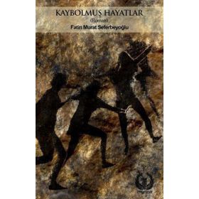 Kaybolmuş Hayatlar - Fatin Murat Seberbeyoğlu