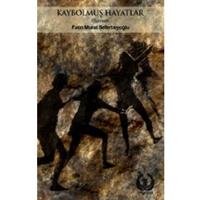 Kaybolmuş Hayatlar - Fatin Murat Seberbeyoğlu