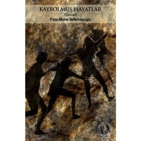 Kaybolmuş Hayatlar - Fatin Murat Seberbeyoğlu