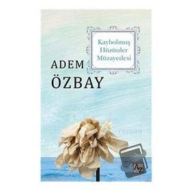 Kaybolmuş Hüzünler Müzayedesi - Adem Özbay