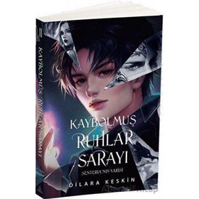 Kaybolmuş Ruhlar Sarayı 2 - Senteria'nın Varisi - Dilara Keskin