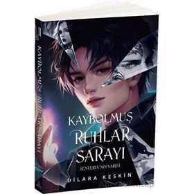 Kaybolmuş Ruhlar Sarayı 2 - Senteria'nın Varisi - Dilara Keskin