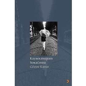 Kaybolmuşum Sokağında - Gözde Kanat