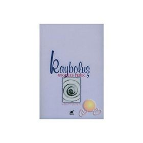 KAYBOLUŞ - GEORGES PEREC