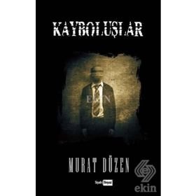 Kayboluşlar - Murat Düzen