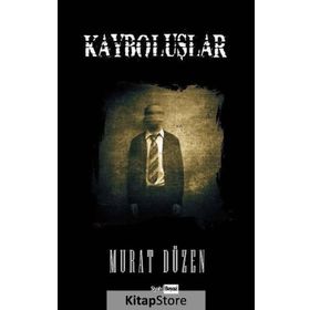 Kayboluşlar - Murat Düzen