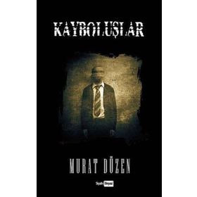 Kayboluşlar - Murat Düzen