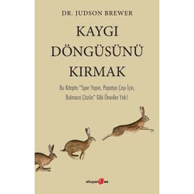 Kaygı Döngüsünü Kırmak - Judson Brower