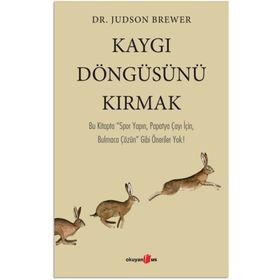 Kaygı Döngüsünü Kırmak - Judson Brower