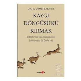 Kaygı Döngüsünü Kırmak - Judson Brower