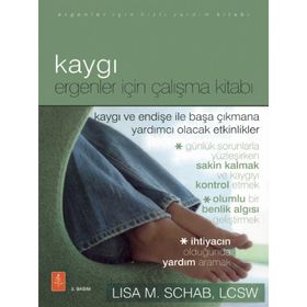 Kaygı Ergenler İçin Çalışma Kitabı - Kolektif
