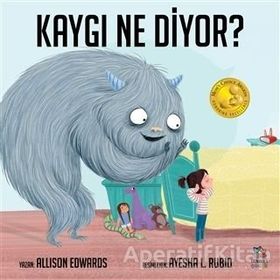 Kaygı Ne Diyor - Allison Edwards