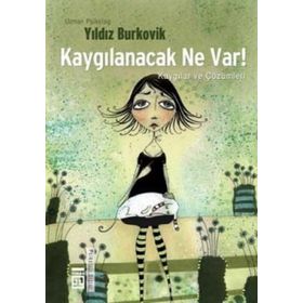 KAYGILANACAK NE VAR! - YILDIZ BURKOVIK