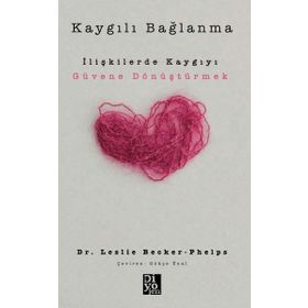Kaygılı Bağlanma Leslie Becker Phelps Diyojen Yayıncılık