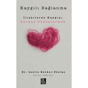 Kaygılı Bağlanma Leslie Becker Phelps Diyojen Yayıncılık