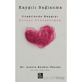 Kaygılı Bağlanma Leslie Becker Phelps Diyojen Yayıncılık