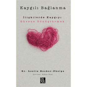 Kaygılı Bağlanma Leslie Becker Phelps Diyojen Yayıncılık