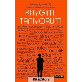 Kaygımı Tanıyorum - Psikolog Ayhan Altaş
