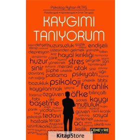 Kaygımı Tanıyorum - Psikolog Ayhan Altaş