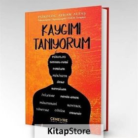 Kaygımı Tanıyorum - Psikolog Ayhan Altaş