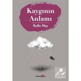 Kaygının Anlamı - Rollo May
