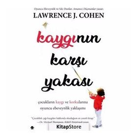 Kaygının Karşı Yakası - Lawrence J. Cohen