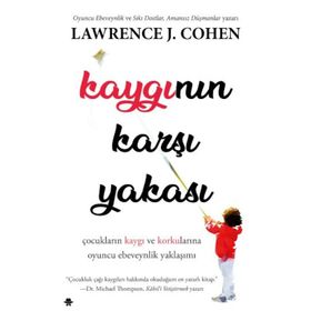 Kaygının Karşı Yakası - Lawrence J. Cohen
