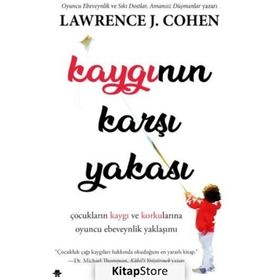 Kaygının Karşı Yakası - Lawrence J. Cohen