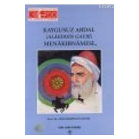 KAYGUSUZ ABDAL (ALAEDDIN GAYBI) MENAKIBNAMESİ - ABDURRAHMAN GÜZEL