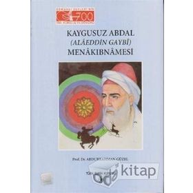 KAYGUSUZ ABDAL (ALAEDDIN GAYBI) MENAKIBNAMESİ - ABDURRAHMAN GÜZEL
