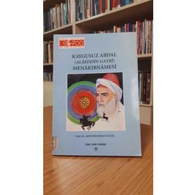 KAYGUSUZ ABDAL (ALAEDDIN GAYBI) MENAKIBNAMESİ - ABDURRAHMAN GÜZEL