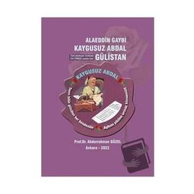 KAYGUSUZ ABDAL (ALAEDDIN GAYBI) MENAKIBNAMESİ - ABDURRAHMAN GÜZEL