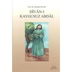 Kaygusuz Abdal Divanı - Mustafa Sever