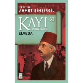 Kayı 11 - Elveda - Ahmet Şimşirgil