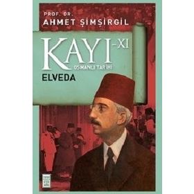 Kayı 11 - Elveda - Ahmet Şimşirgil