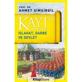 Kayı 8 Islahat Darbe ve Devlet - Ahmet Şimşirgil