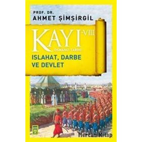 Kayı 8 Islahat Darbe ve Devlet - Ahmet Şimşirgil