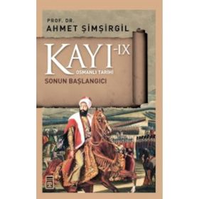Kayı 9 - Sonun Başlangıcı - Ahmet Şimşirgil