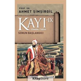 Kayı 9 - Sonun Başlangıcı - Ahmet Şimşirgil
