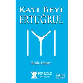 Kayı Beyi Ertuğrul - Bekir Manav