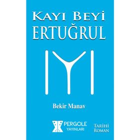 Kayı Beyi Ertuğrul - Bekir Manav