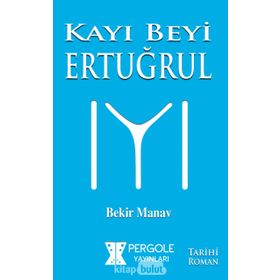 Kayı Beyi Ertuğrul - Bekir Manav