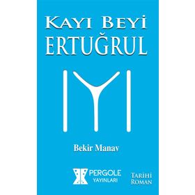 Kayı Beyi Ertuğrul - Bekir Manav