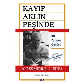 Kayıp Aklın Peşinde Bir Yaranın Öyküsü Say Yayınları