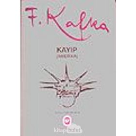 KAYIP AMERIKA - FRANZ KAFKA