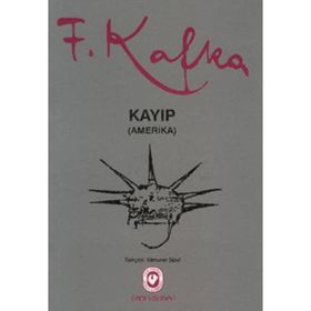 KAYIP AMERIKA - FRANZ KAFKA